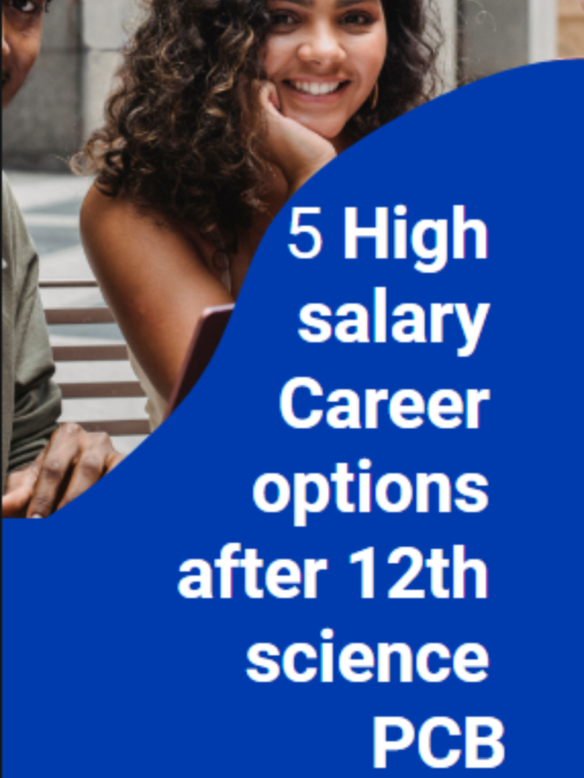 5 high salary career options after 12th science PCB