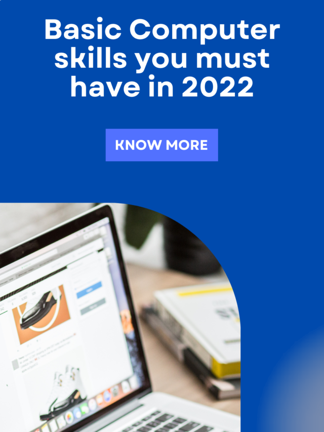 Basic Computer skills you must have in 2022