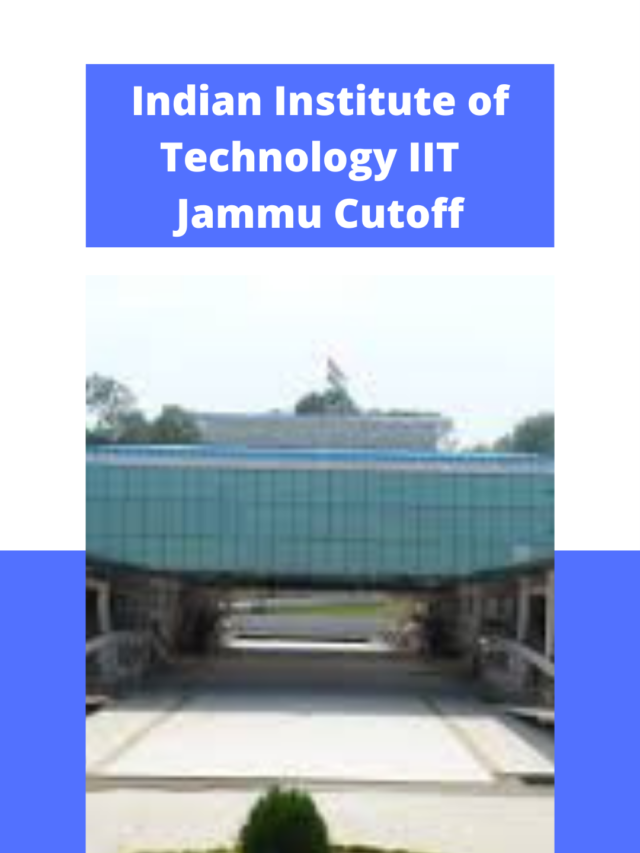 Indian Institute of Technology (IIT) Jammu Cutoff