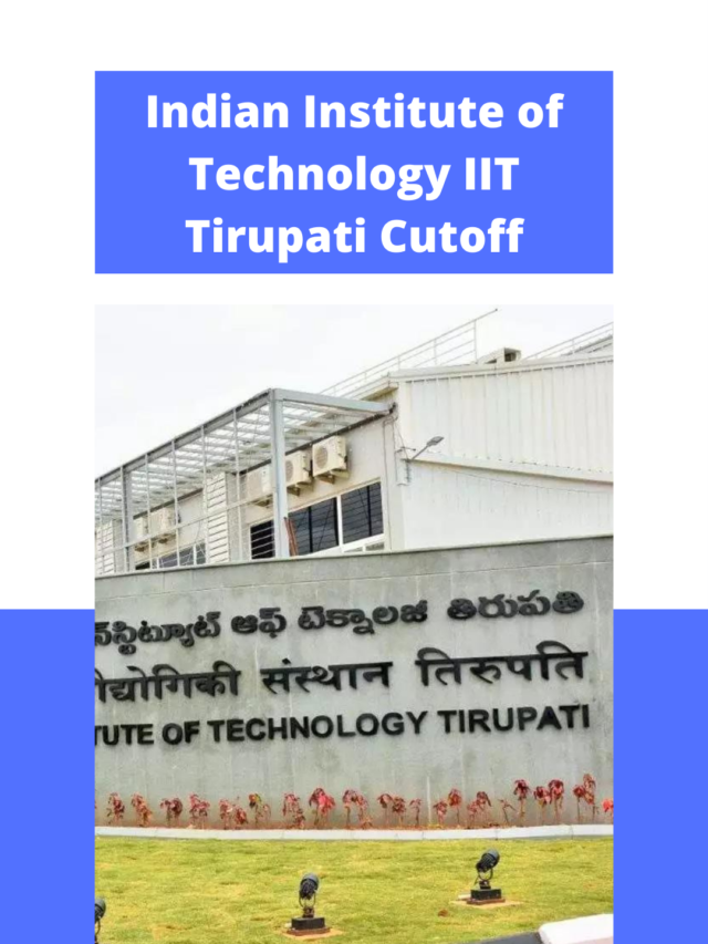 Indian Institute of Technology (IIT) Tirupati Cutoff