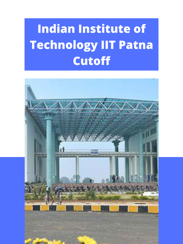 IIT Patna cutoff