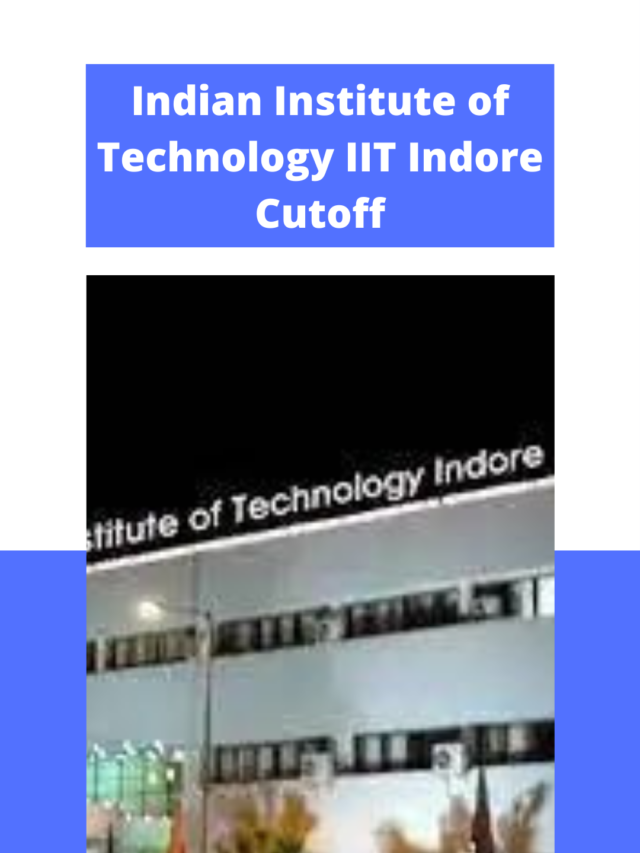 Indian Institute of Technology (IIT) Indore Cutoff