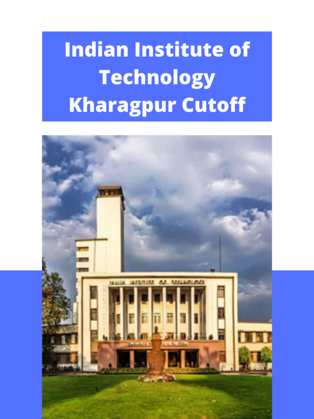 Indian Institute of Technology (IIT) Kharagpur Cutoff