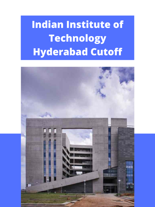 Indian Institute of Technology (IIT) Hyderabad Cutoff