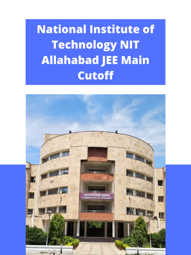 National Institute of Technology (NIT) Allahabad JEE Main Cutoff