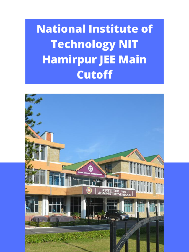 National Institute of Technology (NIT) Hamirpur JEE Main Cutoff