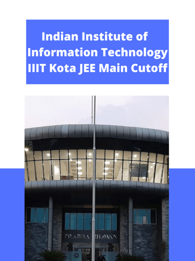 Indian Institute of Information Technology Kota JEE Main Cutoff