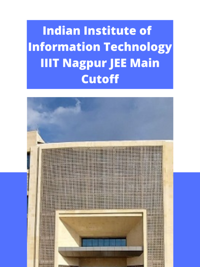 Indian Institute of Information Technology Nagpur JEE Main Cutoff