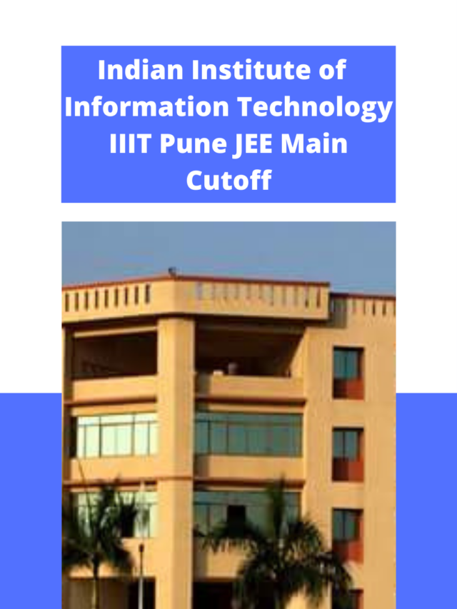 Indian Institute of Information Technology Pune JEE Main Cutoff