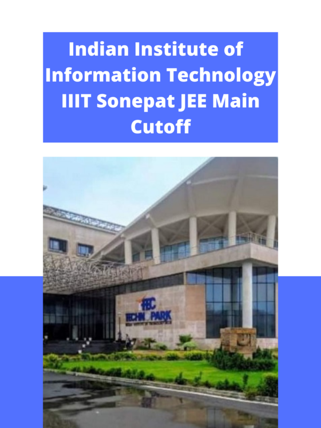 Indian Institute of Information Technology Sonepat JEE Main Cutoff