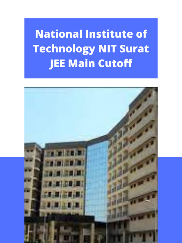 National Institute of Technology (NIT) Surat JEE Main Cutoff